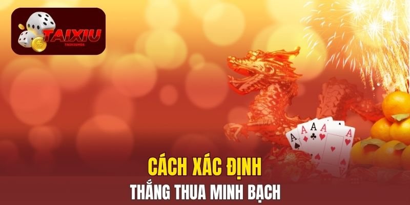 Cách xác định thắng thua minh bạch