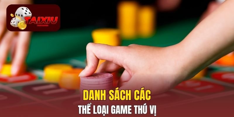 Danh sách các thể loại game thú vị