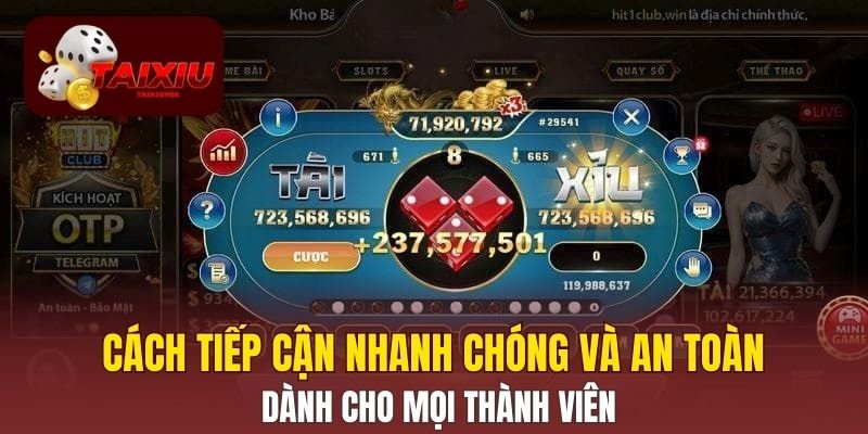 Cách tiếp cận nhanh chóng và an toàn dành cho mọi thành viên